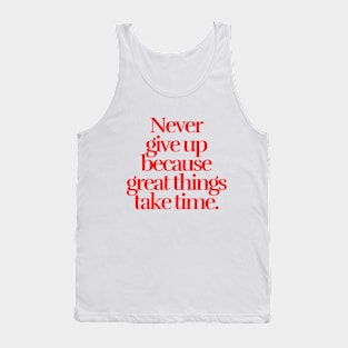 Never give up Tank Top